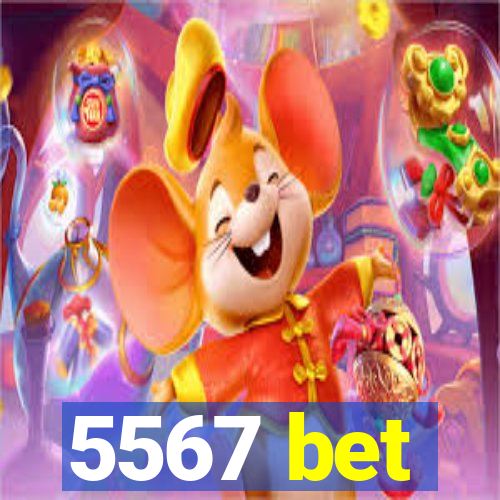 5567 bet